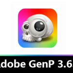 6月更新 Adobe GenP 3.6.8,让你优雅地使用Adobe 2019~2025